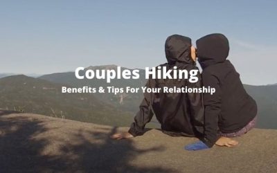 Couples Hiking: Tips, & Why Hiking Can Stengthen Your Relationship